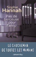 Pas de berceuse pour Fanny, roman