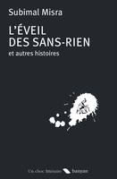 L'éveil des sans-rien, Et autres histoires