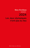 2024, Les Jeux olympiques n’ont pas eu lieu