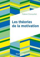 Les théories de la motivation - 2e éd.