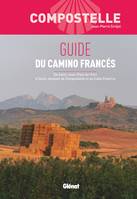 Compostelle Guide du Camino Francés (2 ed), De Saint-Jean-Pied-de-Port à Saint-Jacques de Compostelle et au Cabo Fisterra