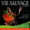 Vie sauvage., Volume 2, Vie sauvage Tome II : Le portfolio des plus grands photographes nature, le portfolio des plus grands photographes nature