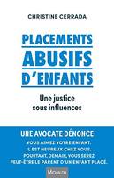 Placements abusifs d'enfants, Une justice sous influences