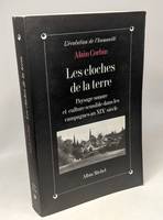 Les Cloches de la Terre, Paysage sonore et culture sensible dans les campagnes au XIXe siècle