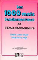 Les 1000 mots fondamentaux de l'école élémentaire / échelle Dubois-Buyse, vocabulaire actif, échelle Dubois-Buyse, vocabulaire actif