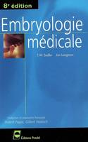 EMBRYOLOGIE MEDICALE 8E EDITION