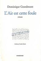 L' Air est Cette Foule, poèmes