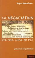 LA NÉGOCIATION, Été 1940: crise au PCF