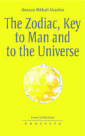 The Zodiac, key to man and to the universe