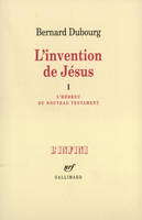 L'Invention de Jésus ., 1, L'Hébreu du Nouveau Testament, L'invention de Jésus (Tome 1-L'Hébreu du Nouveau Testament), L'Hébreu du Nouveau Testament