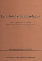 La mémoire du sociologue : identités et images de la Lorraine