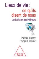 Lieux de vie: ce qu'ils disent de nous, La révolution des intérieurs