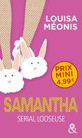 Samantha - Serial Looseuse, par l'auteur du roman  