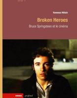 Broken heroes : Bruce Springsteen et le cinéma