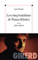 Les Cinq tentations de Tomas Kloster, roman