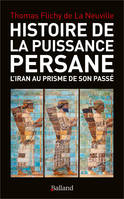 Histoire de la puissance persane, Entre plateau iranien, Mésopotamie et Levant