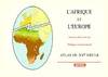 L'Afrique et l'Europe - atlas du XXe siècle, atlas du XXe siècle