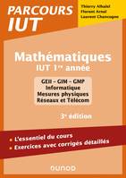 Mathématiques IUT 1re année - 3e éd. - L'essentiel du cours, exercices avec corrigés détaillés, L'essentiel du cours, exercices avec corrigés détaillés