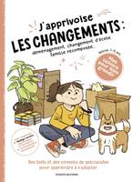 Les cahiers pour bien grandir, J'apprivoise les changements, Déménagement, changement d'école, famille recomposée