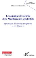 Le complexe de sécurité de la Méditerranée occidentale, Dynamiques de sécurité et migrations (5+5 défense)