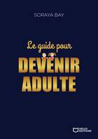 Le Guide pour devenir adulte