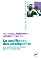 La souffrance des enseignants, Une sociologie pragmatique du travail enseignant