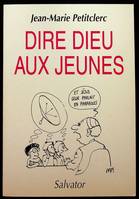 Dire Dieu aux jeunes