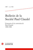 Bulletin de la Société Paul Claudel, Centenaire de la conversion de Paul Claudel 1886-1986