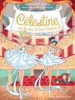 Les Rêves les plus grands, Célestine, sur les pas d'Anna Pavlova - tome 8