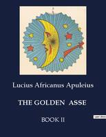 THE GOLDEN  ASSE, BOOK II