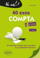 Compta à bloc. 40 exercices pour s'entraîner à la comptabilité générale - 2e édition