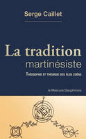 La tradition martinésiste, Théosophie et théurgie des élus coëns