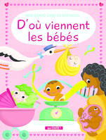 D'ou viennent les bébés? - Mon grand livre de réponses