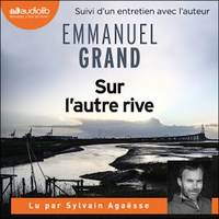 Sur l'autre rive, Suivi d'un entretien avec l'auteur