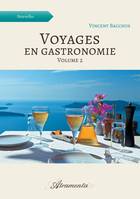 2, Voyages en gastronomie, volume 2