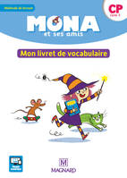 Mona et ses amis CP (2018) - Mon livret de vocabulaire