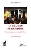 La chanson de proximité, Caveaux, cabarets et autres petits lieux