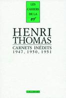 Carnets inédits/Pages 1934-1948, (1947, 1950, 1951)