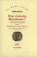 D'où viens-tu, Hawthorne ? / Hawthorne et ses mousses, Lettres à Nathaniel Hawthorne et à d'autres correspondants