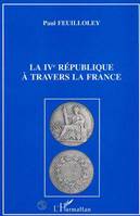 La IVè République à travers la France