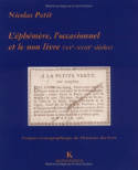 L'Éphémère, l'occasionnel et le non-livre à la bibliothèque Sainte-Geneviève (XVe-XVIIIe siècle)