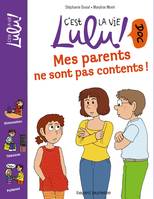 C'est la vie Lulu doc !, 18, 18/MES PARENTS NE SONT PAS CONTENTS