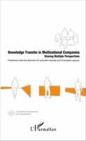 Knowledge Transfer in Multinational Companies, Sharing Multiple Perspectives