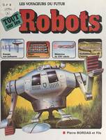 Les voyageurs du futur (2), Tout sur les robots