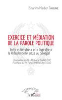 Exercice et médiation de la parole politique, Entre 