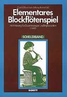 Elementares Blockflötenspiel, mit Anleitung für Zusammenspiel und Improvisation. recorder. Livre de l'élève.