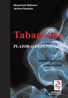 Tabagisme, Plaisir et dépendance