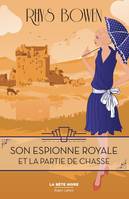 3, Son espionne royale et la partie de chasse