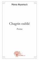 Chagrin oublié, Poème