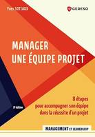 Manager une équipe projet, 8 étapes pour accompagner son équipe dans la réussite d'un projet